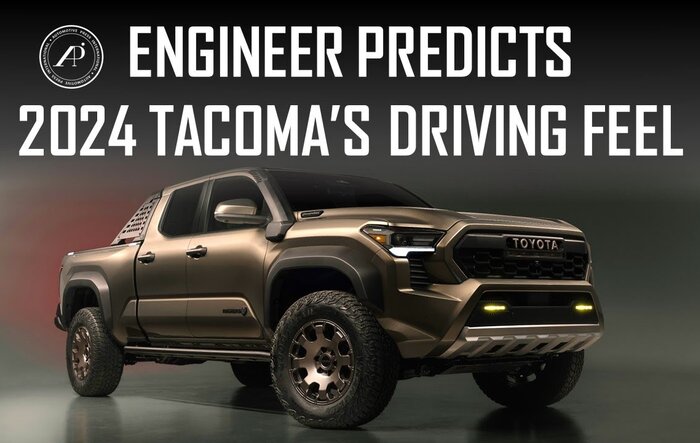 Driving feel of 2024 Tacoma based on engine, steering & suspension changes -- predictions by an engineer